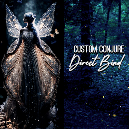 Woodland Fae, Custom Conjure, Direct Bind
